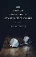 Cover: The Unlikely Redemption of John Alexander MacNeil - Fernwood Publishing Co Ltd