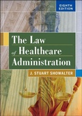 Cover: The Law of Healthcare Administration - Health Administration Press
