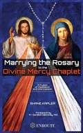 Cover: Marrying the Rosary to the Divine Mercy Chaplet - Hitchcock Media Group LLC