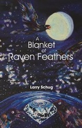 Cover: A Blanket of Raven Feathers - North Star Press of Saint Cloud Inc