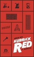 Cover: Kubrick Red: A Memoir - Anvil Press Publishers Inc