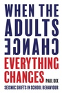 Cover: When the Adults Change, Everything Changes - Independent Thinking Press