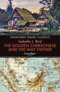 Abbildung von: Golden Chersonese and the Way Thither - John Beaufoy Publishing Ltd