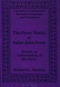 Cover: The Prose Works of Saint-John Perse - Peter Lang Verlag