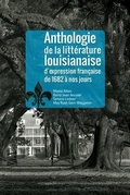 Cover: Anthologie de la Littrature Louisianaise d'Expression Francaise de 1682 Nos Jours - University of Louisiana
