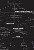 Cover: Inventing Film Studies - Duke University Press