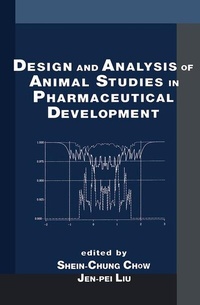 Enlarge image Cover: Design and Analysis of Animal Studies in Pharmaceutical Development - Marcel Dekker Inc