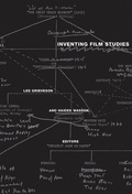 Cover: Inventing Film Studies - Duke University Press