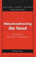 Cover: Metamorphosizing the Novel - Peter Lang Verlag