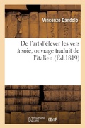 Cover: de l'Art d'Elever Les Vers A Soie, Traduit de l'Italien - Hachette Livre - Bnf