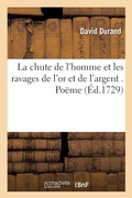 Cover: La Chute de l'Homme Et Les Ravages de l'Or Et de l'Argent . Poeme - Hachette Livre - Bnf