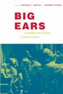 Cover: Big Ears - Duke University Press