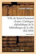 Cover: Ville de Saint-Chamond Loire. Vol. 2 - Hachette Livre - Bnf