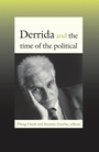 Cover: Derrida and the Time of the Political - Duke University Press