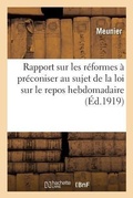 Cover: Rapport Sur Les Reformes A Preconiser Au Sujet de la Loi Sur Le Repos Hebdomadaire - Hachette Livre - Bnf