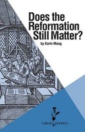 Cover: Does the Reformation Still Matter? - Calvin College Press