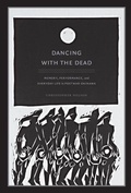 Cover: Dancing with the Dead - Duke University Press