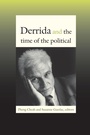 Cover: Derrida and the Time of the Political - Duke University Press