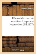 Cover: Resume Du Cours de Machines A Vapeur Et Locomotives - Hachette Livre - Bnf
