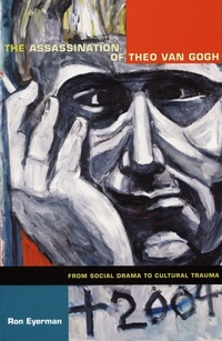 Enlarge image Cover: The Assassination of Theo Van Gogh - Duke University Press