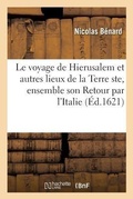 Cover: Le Voyage de Hierusalem Et Autres Lieux de la Terre Ste, Faict Par Le Sr Benard - Hachette Livre - Bnf