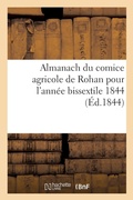 Cover: Almanach Du Comice Agricole de Rohan Pour l'Annee Bissextile 1844 - Hachette Livre - Bnf