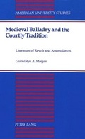 Cover: Medieval Balladry and the Courtly Tradition - Peter Lang Verlag