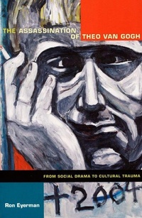 Enlarge image Cover: The Assassination of Theo Van Gogh - Duke University Press