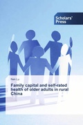 Cover: Family capital and self-rated health of older adults in rural China - Scholars' Press