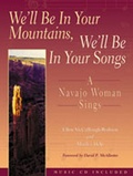 Cover: We'll Be in Your Mountains, We'll Be in Your Songs - University of New Mexico Press