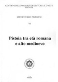 Cover: Pistoia Tra Eta Romana E Alto Medioevo - Viella