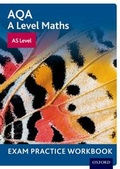 Cover: AQA A Level Maths: AS Level Exam Practice Workbook (Pack of 10) - Oxford University Press
