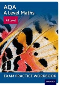 Enlarge image Cover: AQA A Level Maths: AS Level Exam Practice Workbook - Oxford University Press