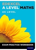 Cover: Edexcel A Level Maths: AS Level Exam Practice Workbook (Pack of 10) - Oxford University Press