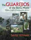 Cover: The Guarijios of the Sierra Madre - University of New Mexico Press