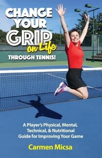 Abbildung von: Change Your Grip on Life Through Tennis! - Wistful Press
