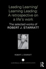 Cover: Leading Learning/Learning Leading: A retrospective on a life's work - Routledge
