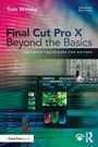 Cover: Final Cut Pro X Beyond the Basics - Routledge