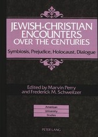 Enlarge image Cover: Jewish-Christian Encounters over the Centuries - Peter Lang Verlag