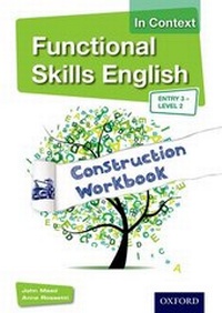 Enlarge image Cover: Functional Skills English In Context Construction Workbook Entry3 - Level 2 - Nelson Thornes Ltd