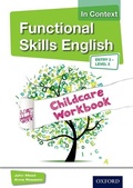 Cover: Functional Skills English In Context Childcare Workbook Entry 3 - Level 2 - Nelson Thornes Ltd