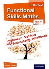 Enlarge image Cover: Functional Skills Maths in Context Motor Vehicle Technology Workbook - Nelson Thornes Ltd