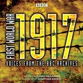 Cover: First World War: 1917 - BBC Physical Audio