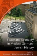 Cover: Space and Spatiality in Modern German-Jewish History - Berghahn Books