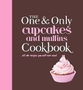 Cover: The One and Only Cupcakes and Muffins Cookbook - 20 Watt
