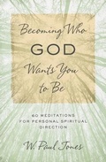 Cover: Becoming Who God Wants You to Be - Upper Room Books