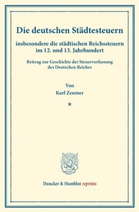 Enlarge image Cover: Die deutschen Städtesteuern - Duncker & Humblot