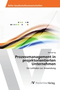 Cover: Prozessmanagement in projektorientierten Unternehmen - AV Akademikerverlag