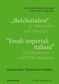 Cover: "Reichsitalien" in Mittelalter und Neuzeit/"Feudi imperiali italiani" nel Medioevo e nell'Et&agrave; Moderna - Studien Verlag