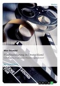 Cover: Filmfinanzierung in Deutschland - GRIN Verlag